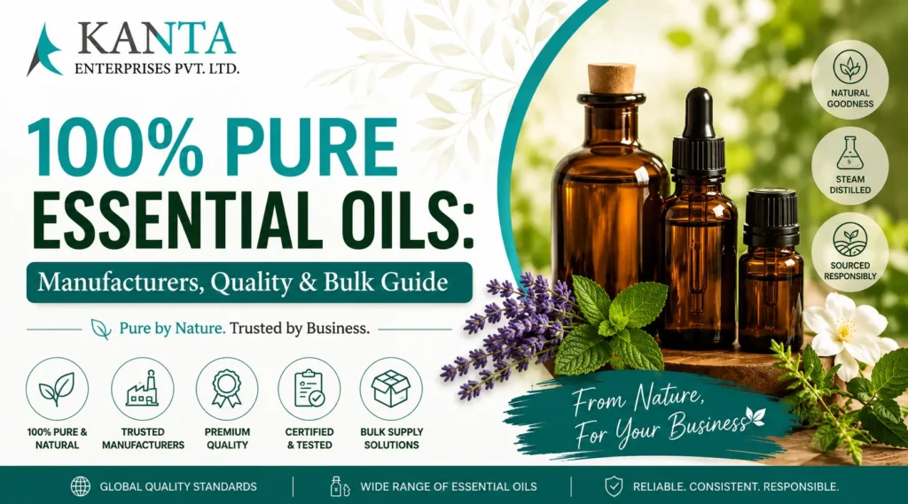 100% Pure Essential Oils Manufacturers, Quality & Bulk Guide 
